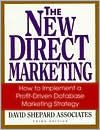 The New Direct Marketing: How to Implement a Profit-Driven Database Marketing Strategy / Edition 3