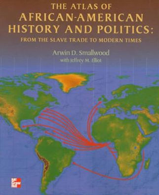 The Atlas of African-American History and Politics: From the Slave Trade to Modern Times / Edition 1