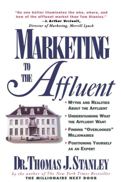 Marketing To The Affluent / Edition 1