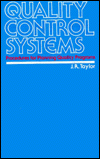 Title: Quality Control Systems: Procedures for Planning Quality Programs, Author: James Robert Taylor