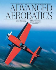 Title: Advanced Aerobatics, Author: Geza Szurovy