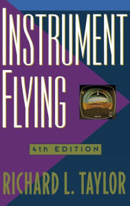 Title: Instrument Flying, Author: Richard L. Taylor