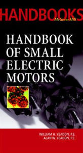 Title: Handbook of Small Electric Motors / Edition 1, Author: Alan Yeadon