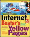 Title: Internet Boater's Yellow Pages: The Online Guide to the Best Nautical Sites, Author: Tom Lichty