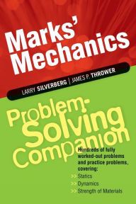 Title: Marks' Mechanics Problem-Solving Companion / Edition 1, Author: Larry Silverberg