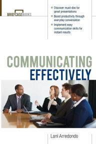 Title: Communicating Effectively / Edition 1, Author: Lani Arredondo