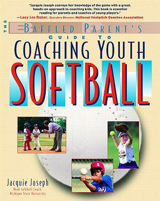 Coaching Youth Softball: A Baffled Parent's Guide (The Baffled Parent's Guides Series) / Edition 1