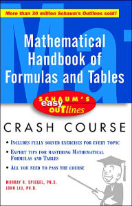 Title: Schaum's Easy Outline of Mathematical Handbook of Formulas and Tables / Edition 1, Author: Murray R. Spiegel