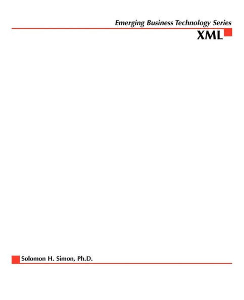 XML: Foundations for Enterprise E-Business Solutions / Edition 1