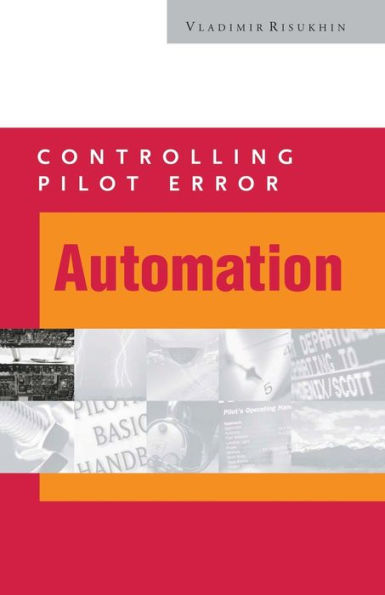 Controlling Pilot Error: Automation / Edition 1