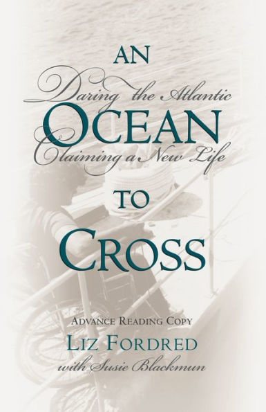 Ocean to Cross: Daring the Atlantic, Claiming a New Life