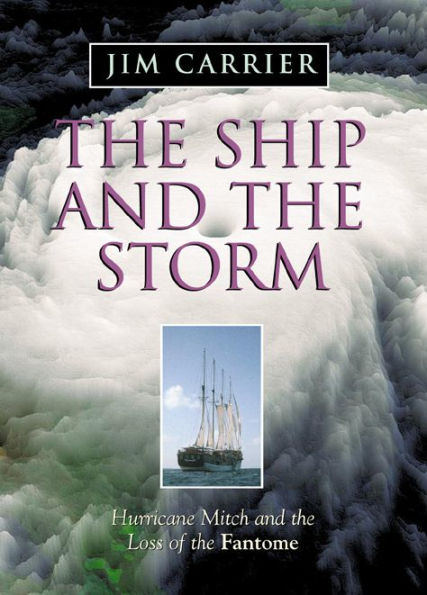 The Ship and the Storm: Hurricane Mitch and the Loss of the Fantome