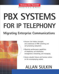 Title: Pbx Systems For Ip Telephony / Edition 1, Author: Allan Sulkin