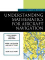 Understanding Mathematics For Aircraft Navigation / Edition 1