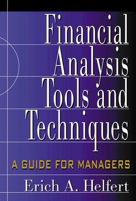 Financial Analysis Tools and Techniques: A Guide for Managers / Edition 1