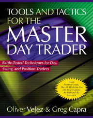 Title: Tools and Tactics for the Master Day Trader (PB), Author: Oliver Velez