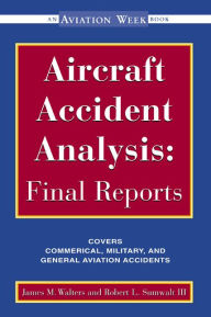 Title: Aircraft Accident Analysis: Final Reports, Author: Jim Walters