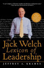 The Jack Welch Lexicon of Leadership: Over 250 Terms, Concepts, Strategies & Initiatives of the Legendary Leader / Edition 1