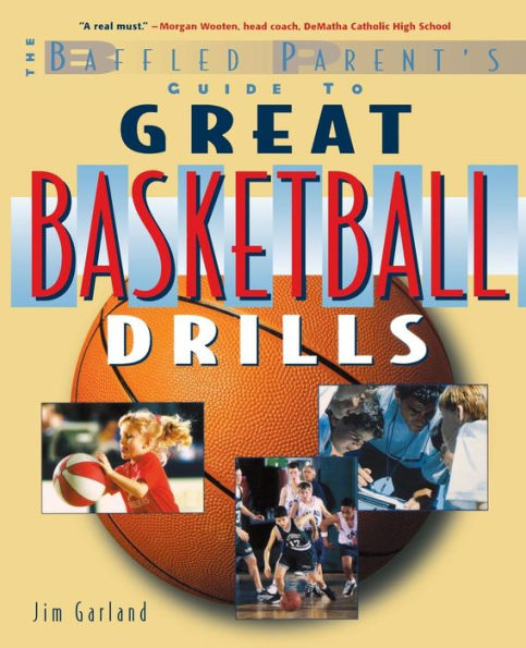 Great Basketball Drills: A Baffled Parent's Guide