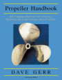 The Propeller Handbook: The Complete Reference for Choosing, Installing, and Understanding Boat Propellers / Edition 1