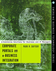 Title: Corporate Portals and eBusiness Integration, Author: Mark Davydov