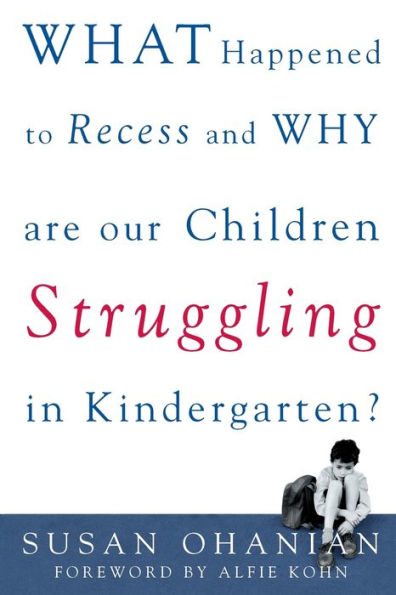 What Happened to Recess and Why Are Our Children Struggling in Kindergarten?