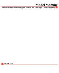 Title: Model Mommy: Vendela's Plan for Emotional Support, Exercise, and Eating Right After Having a Baby, Author: Vendela