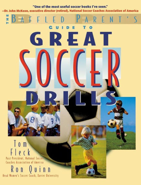 The Baffled Parents Guide to Great Soccer Drills (Baffled Parent's Guides Series)
