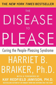 Title: The Disease to Please, Author: Harriet Braiker