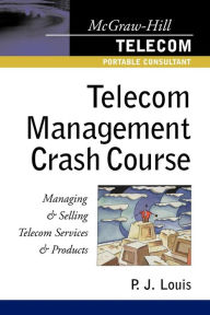 Title: Telecom Management Crash Course / Edition 1, Author: P J Louis