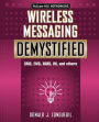 Wireless Messaging Demystified: SMS, EMS, Mms, Im, and Others / Edition 1