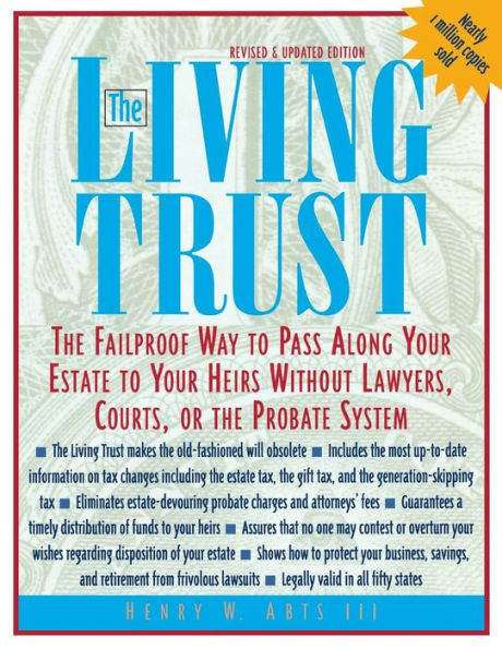 The Living Trust : The Failproof Way to Pass along Your Estate to Your Heirs / Edition 3