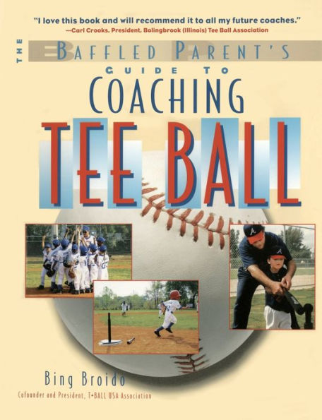Coaching Tee-Ball (The Baffled Parent's Guide Series)