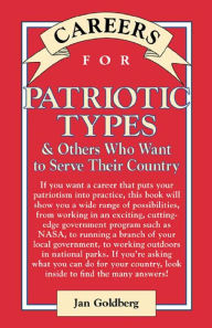 Title: Careers for Patriotic Types & Others Who Want To Serve Their Country, Author: Jan Goldberg
