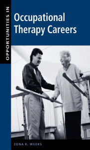 Title: Opportunities in Occupational Therapy Careers, Author: Zona R. Weeks