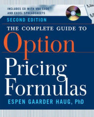 Title: The Complete Guide to Option Pricing Formulas / Edition 2, Author: Espen Gaarder Haug