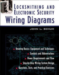 Title: Locksmithing and Electronic Security Wiring Diagrams / Edition 1, Author: John L. Schum