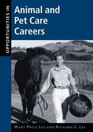 Title: Opportunities in Animal and Pet Care Careers, Author: Mary Price Lee