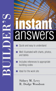 Title: Builder's Instant Answers / Edition 1, Author: Sidney M. Levy