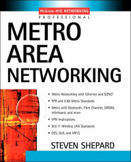 Title: Metro Area Networking / Edition 1, Author: Steven Shepard