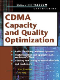 Title: CDMA Capacity and Quality Optimization / Edition 1, Author: Adam N. Rosenberg