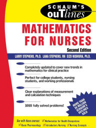 Title: Schaum's Outline of Mathematics for Nurses, Author: Lana Stephens
