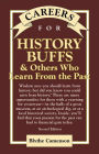 Careers for History Buffs & Others Who Learn from the Past, Second Edition