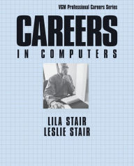 Title: Careers in Computers, Third Edition, Author: Lila B. Stair