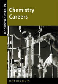 Title: Opportunities in Chemistry Careers, Revised Edition, Author: John Woodburn