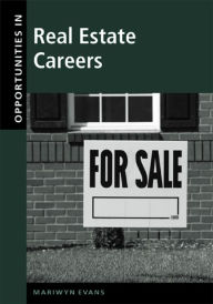 Title: Opportunities in Real Estate Careers, Revised Edition, Author: Marilyn Evans