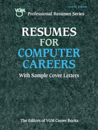 Title: Resumes for Computer Careers, Second Edition, Author: The Editors of VGM Career Books