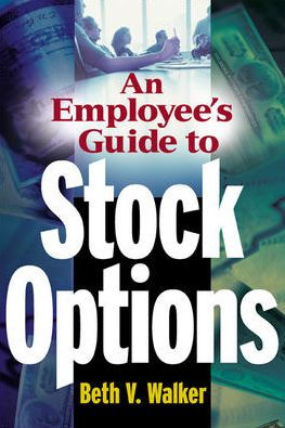 Employee's Guide To Stock Options
