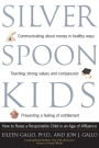 Silver Spoon Kids: How Successful Parents Raise Responsible Children