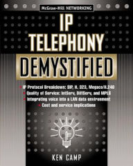 Title: IP Telephony Demystified / Edition 1, Author: Ken Camp